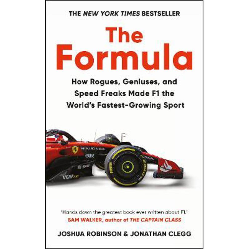 The Formula: How Rogues, Geniuses, and Speed Freaks Made F1 the World's Fastest-Growing Sport (Paperback) - Joshua Robinson